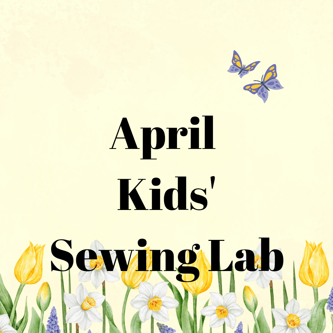 April 2024 Kids Sewing Lab