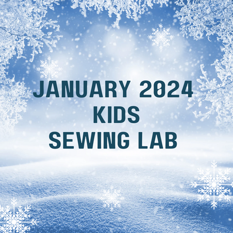 Kids Sewing Lab January 2024