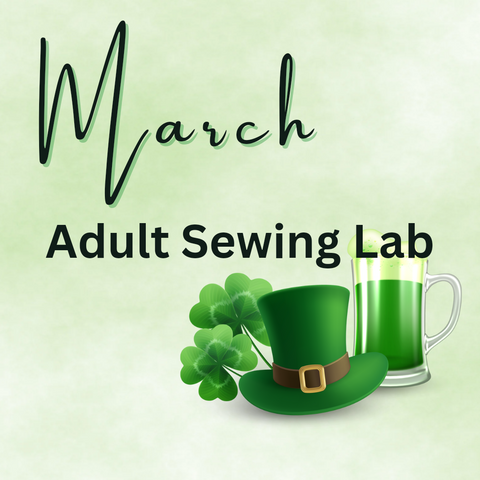 March Adult Sewing Lab 2025