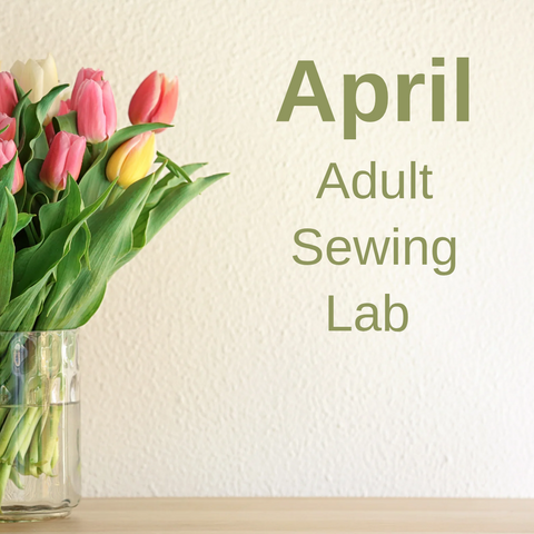 April Adult Sewing Lab