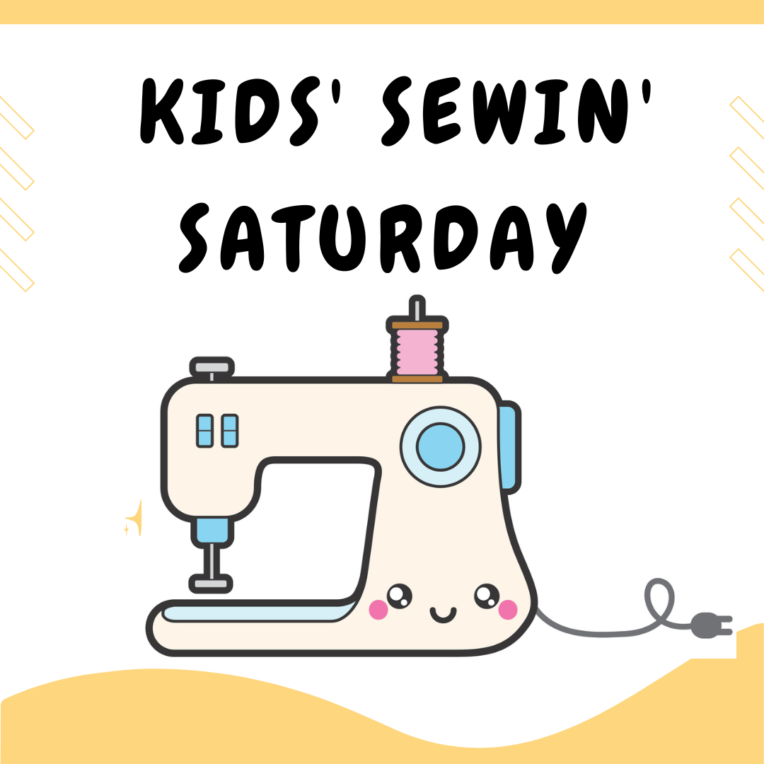 Kids' Sewin' Saturday