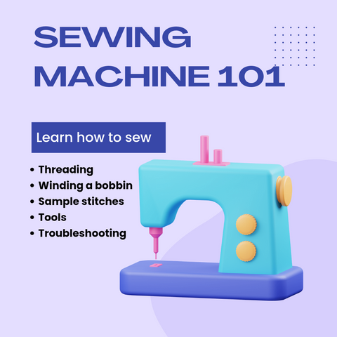 Sewing Machine 101 - Learning to Sew (ages 14- adult)