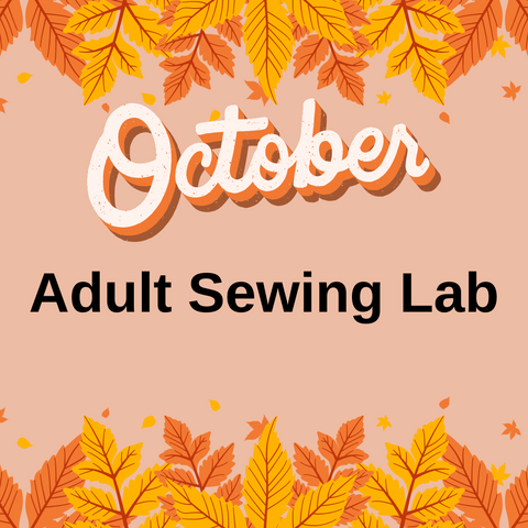 October Adult Sewing Lab ASL1023