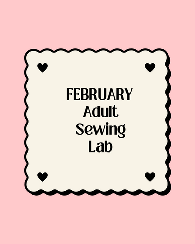 February 2026 Adult Sewing Lab