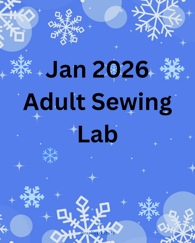 January 2026 Adult Sewing Lab