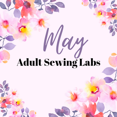 May 2024 AdultSewing Classes